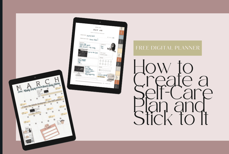 Learn how to How to Create a Self-Care Plan and Stick to It. Download free digital planners